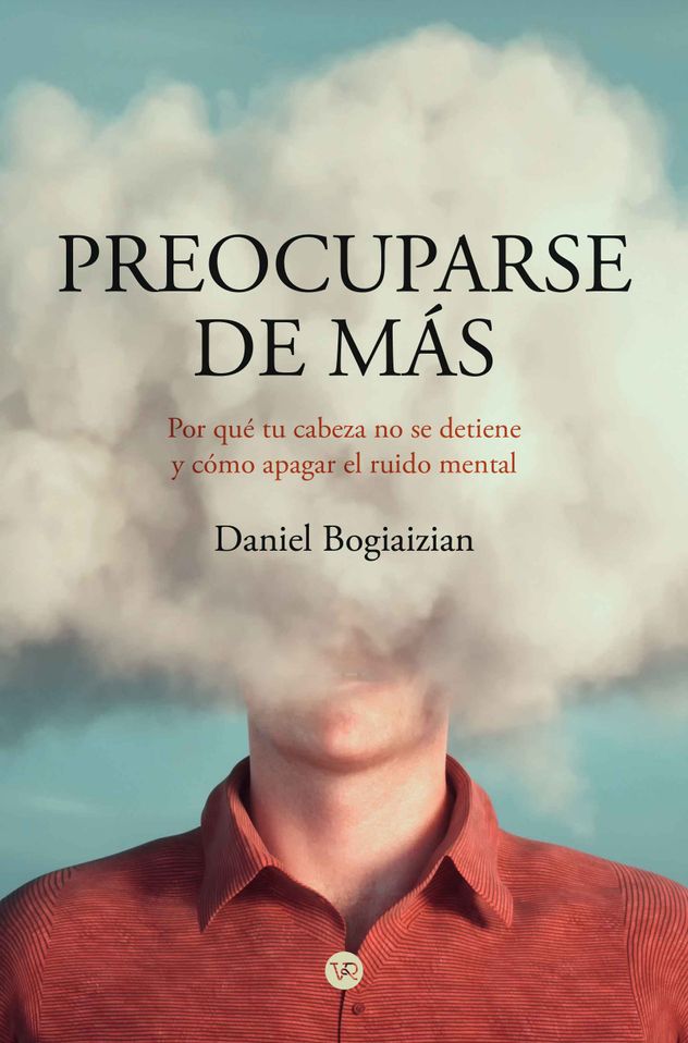 La tendencia a imaginar consecuencias negativas, analizar cada decisión y repasar posibles escenarios puede convertirse en un ciclo difícil de romper.