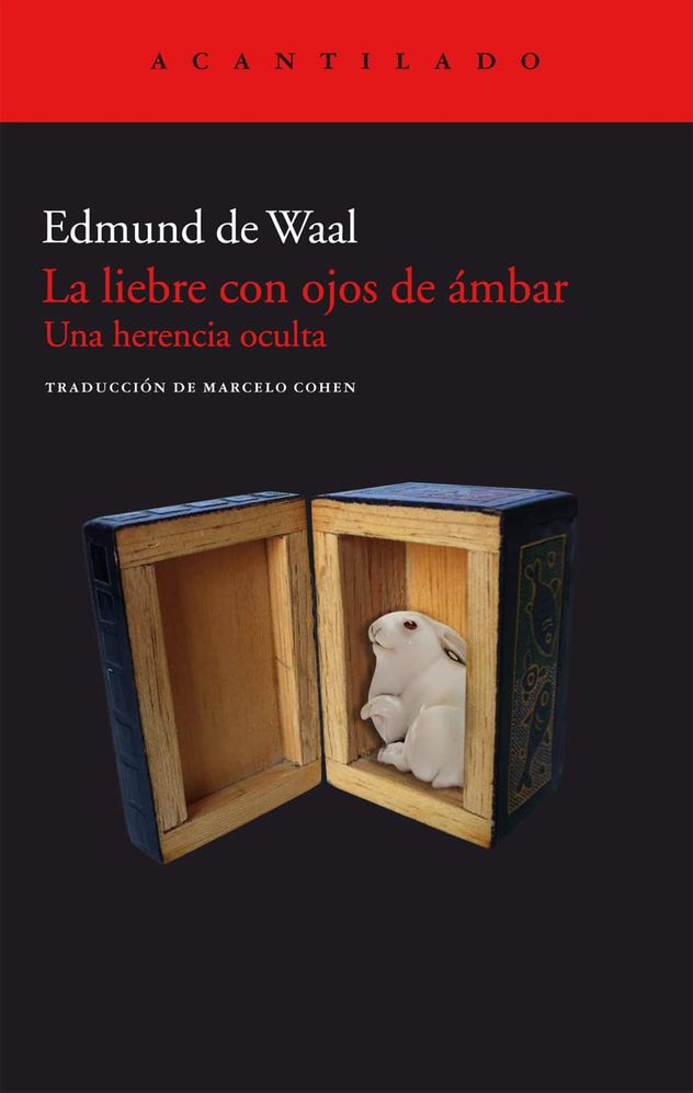 "La liebre con ojos de ámbar", de Edmund de Waal. 