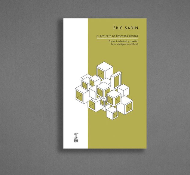 "El desierto de Nosotros mismos", de Éric Sadin.