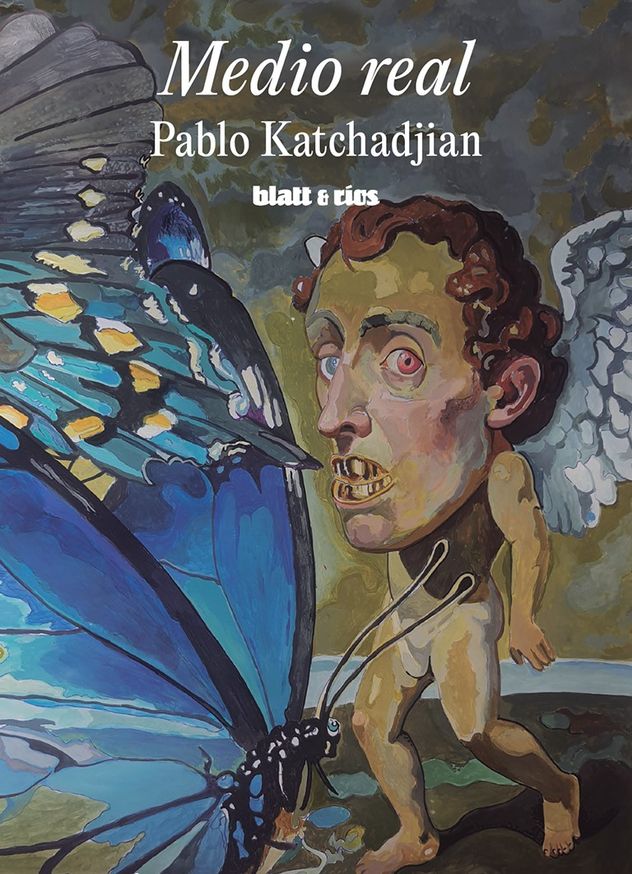 "Medio real", de Pablo Katchadjian.