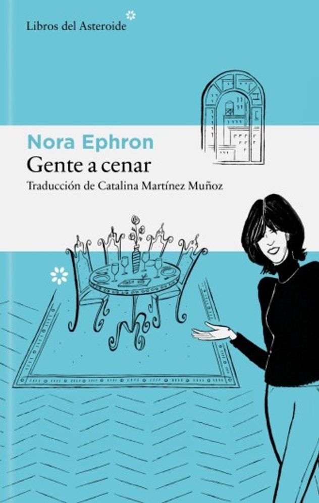 "Gente a cenar" de Nora Ephron.