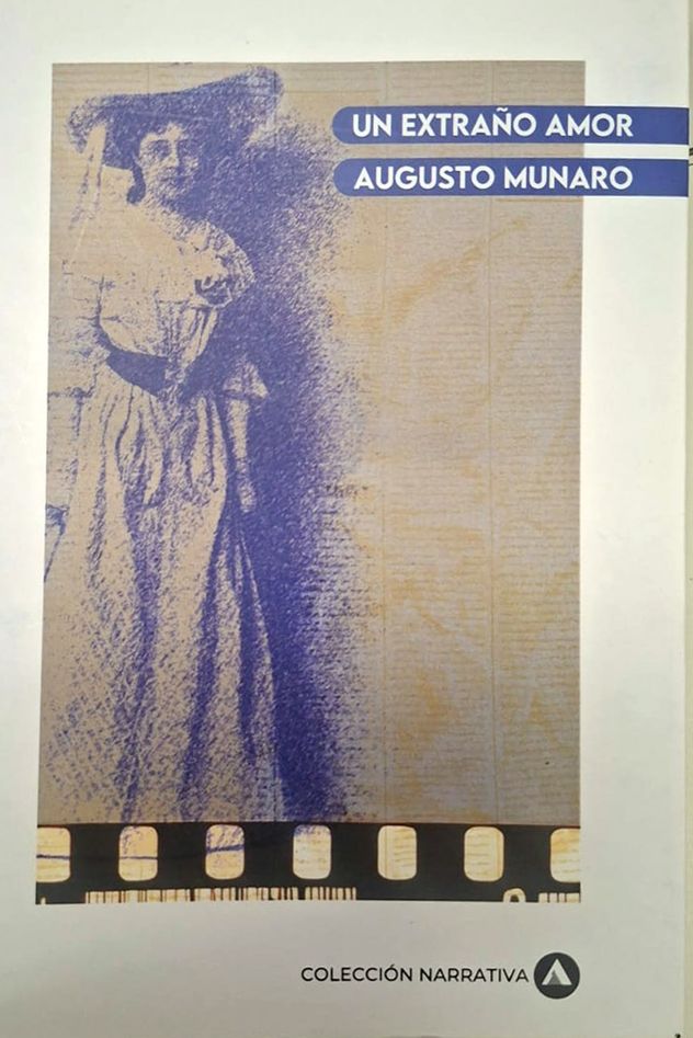Un extraño amor, novela de Augusto Munaro.