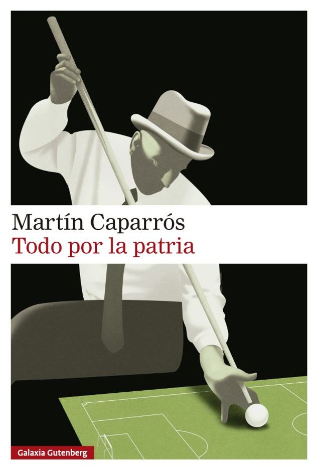 Los dos primeros volúmenes de la saga de El pibe Rivarola: "Todo por la patria" y "Horror de Buenos Aires", de Martín Caparrós.