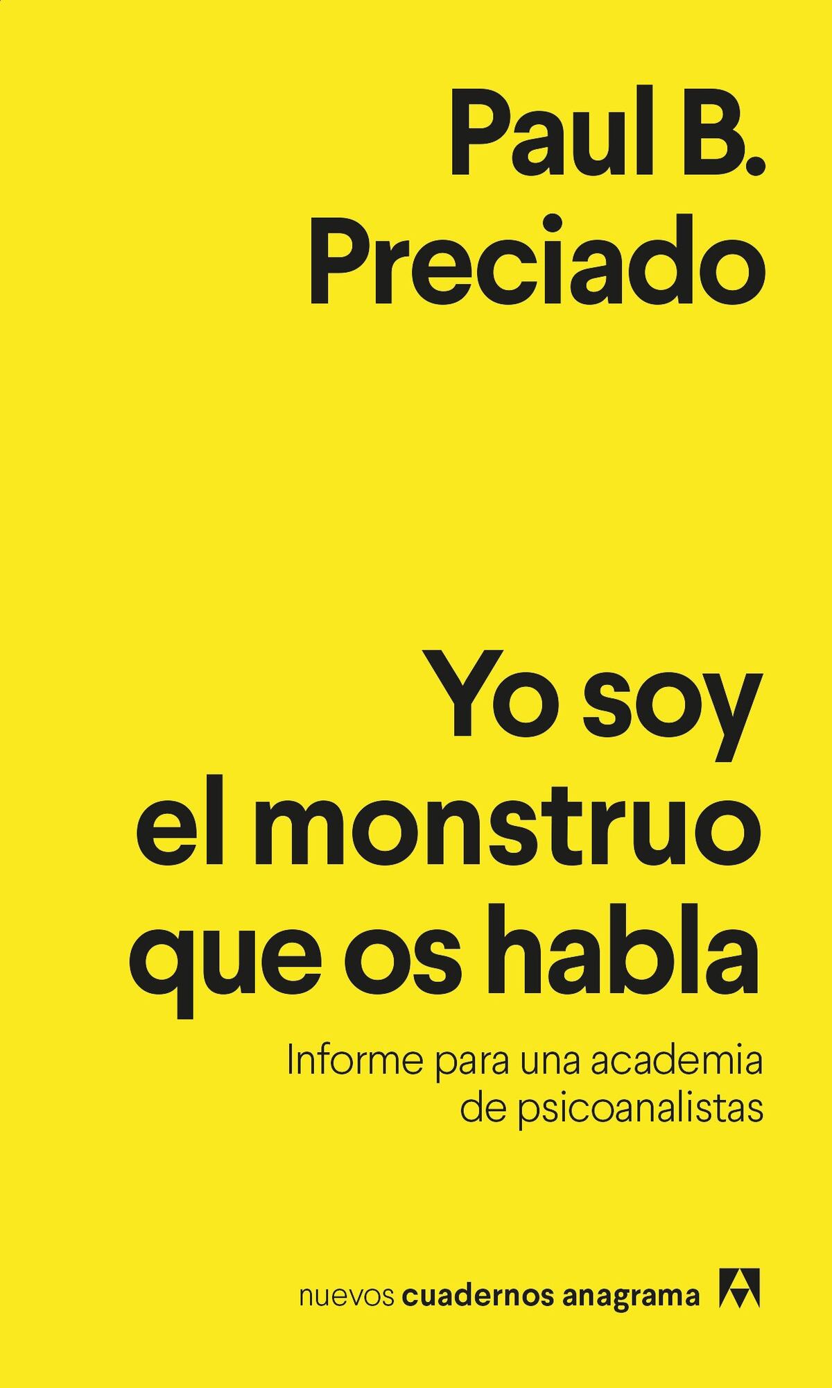 Yo soy el monstruo que os habla, de Paul Preciado