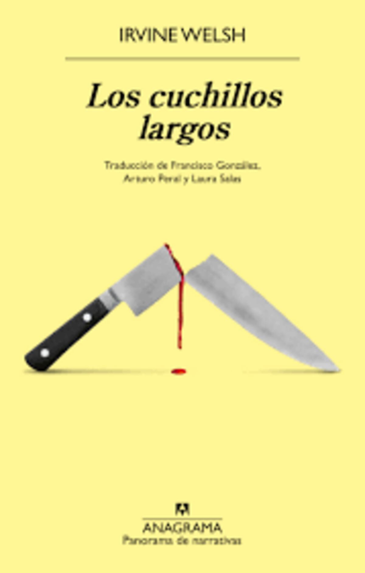 "Los cuchillos largos", de Irvine Welsh.