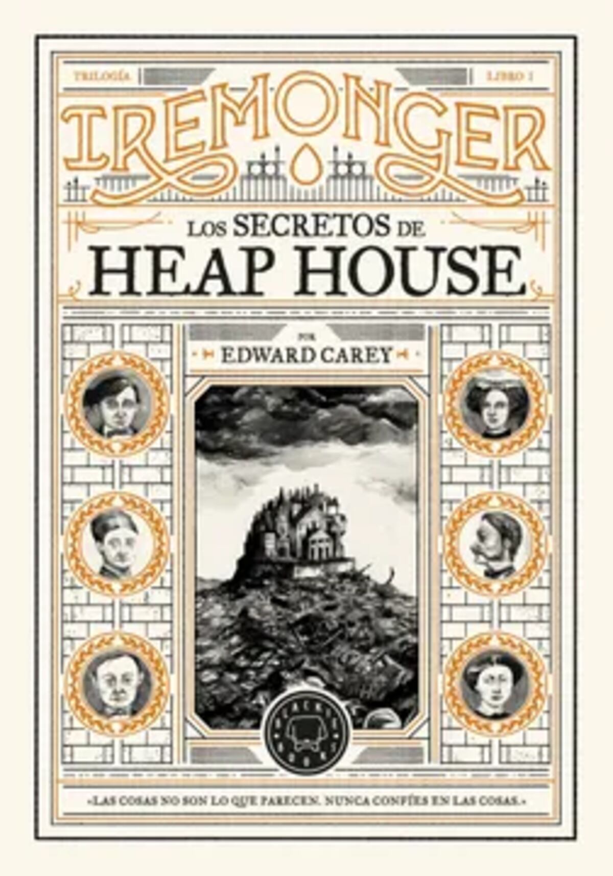 "Trilogía Iremonger I: Los secretos de Heap House" de Edward Carey (Web / Edward Carey )
