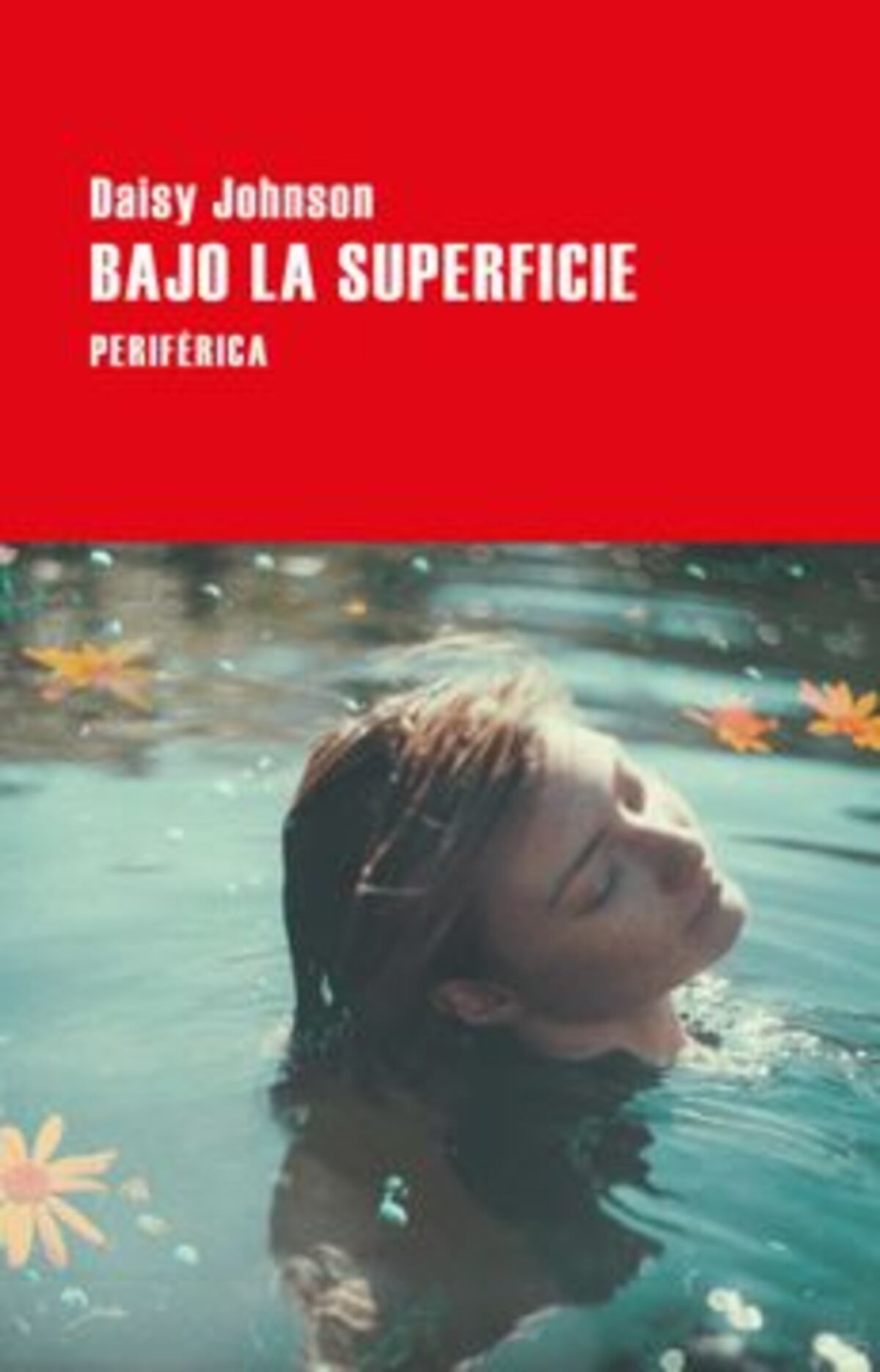 "Bajo la superficie". De Daisy Johnson.