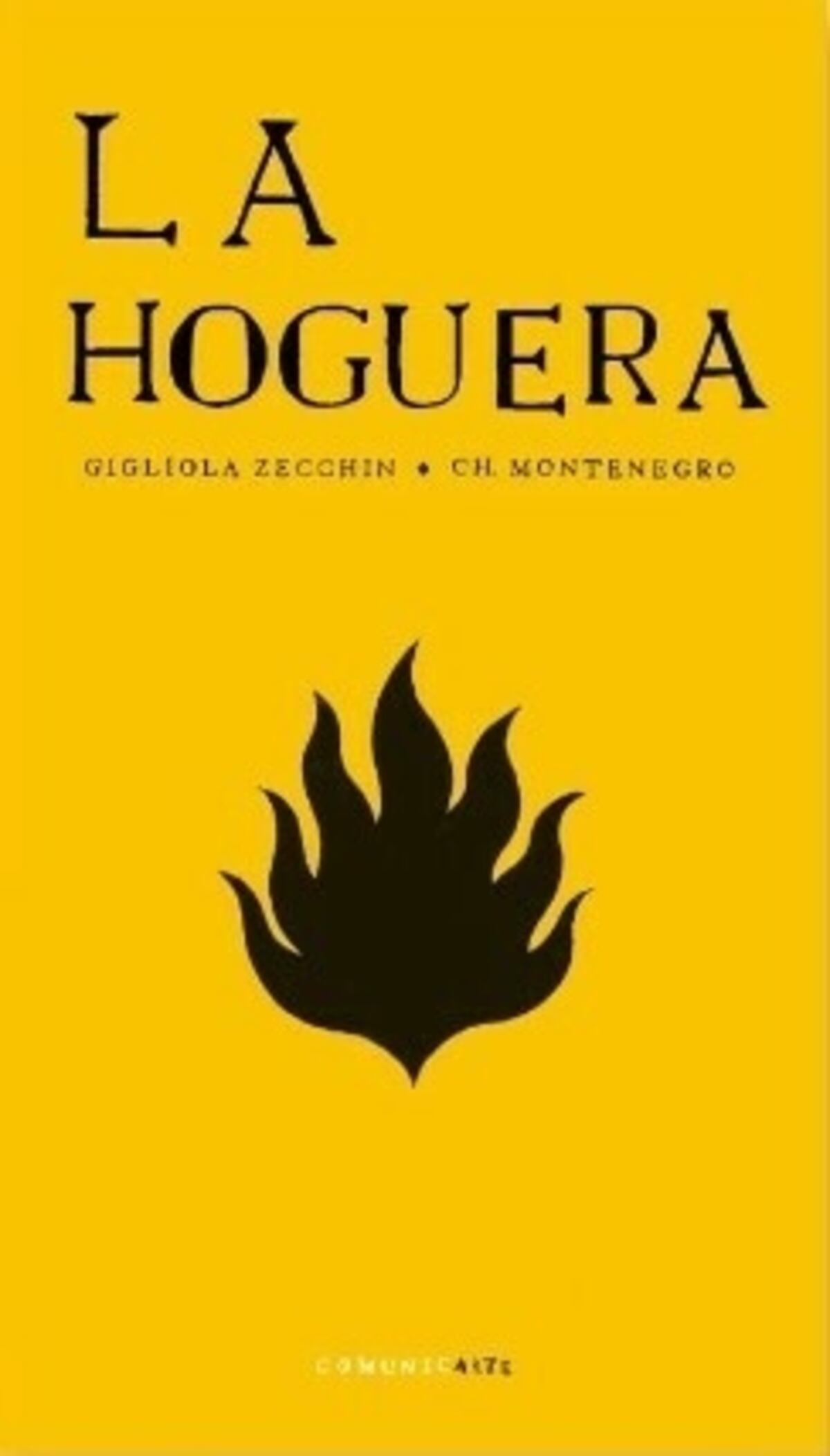 La Hoguera, libro de Gigliola Zecchin y Christian Montenegro. (Editorial Comunicarte)