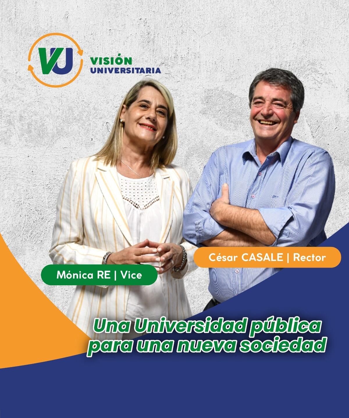 Visión Universitaria. Otra de las fórmulas que competirán por el rectorado.