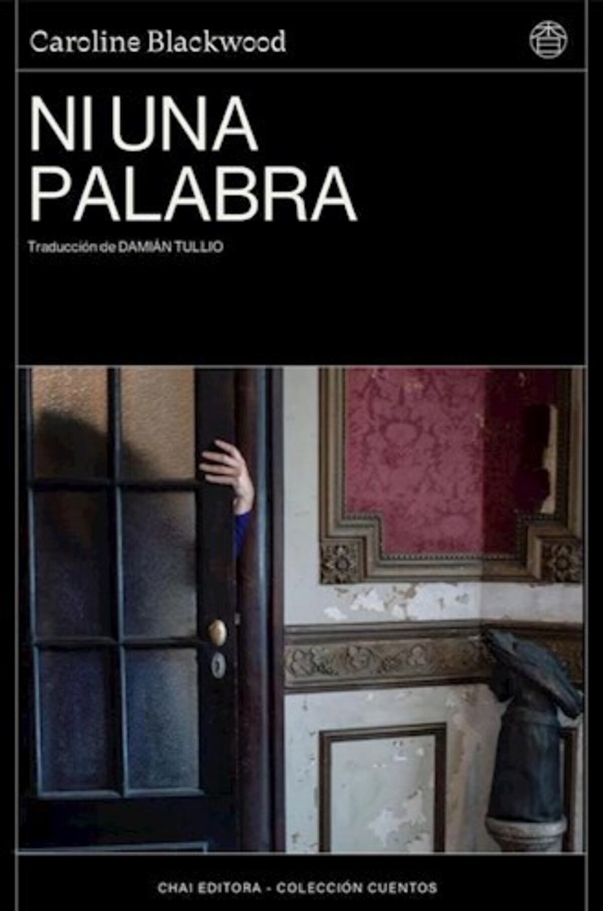 "Ni Una Palabra", de Caroline Blackwood.