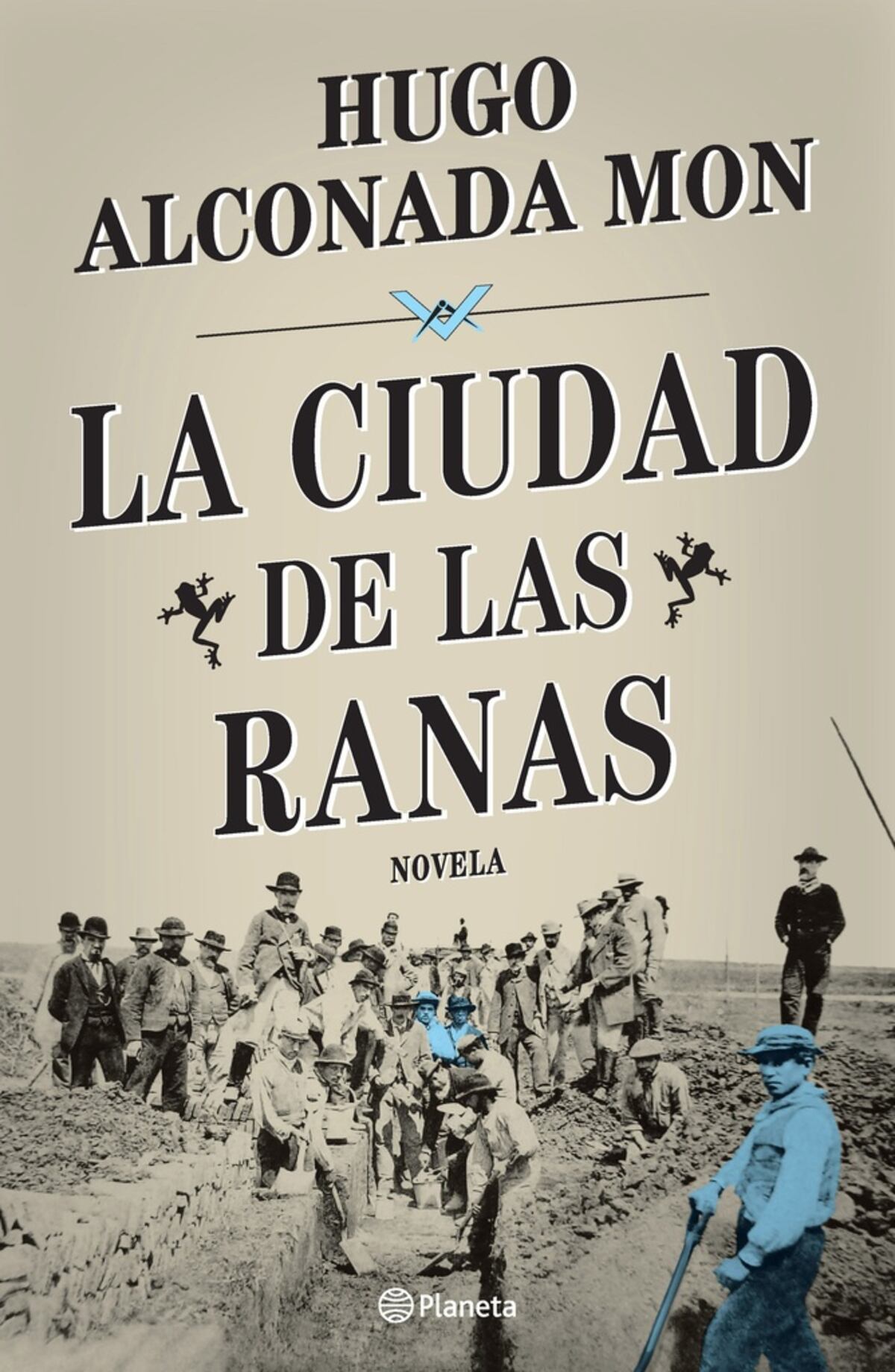 La novela histórica de Hugo Alconada Mon, editada por Planeta.