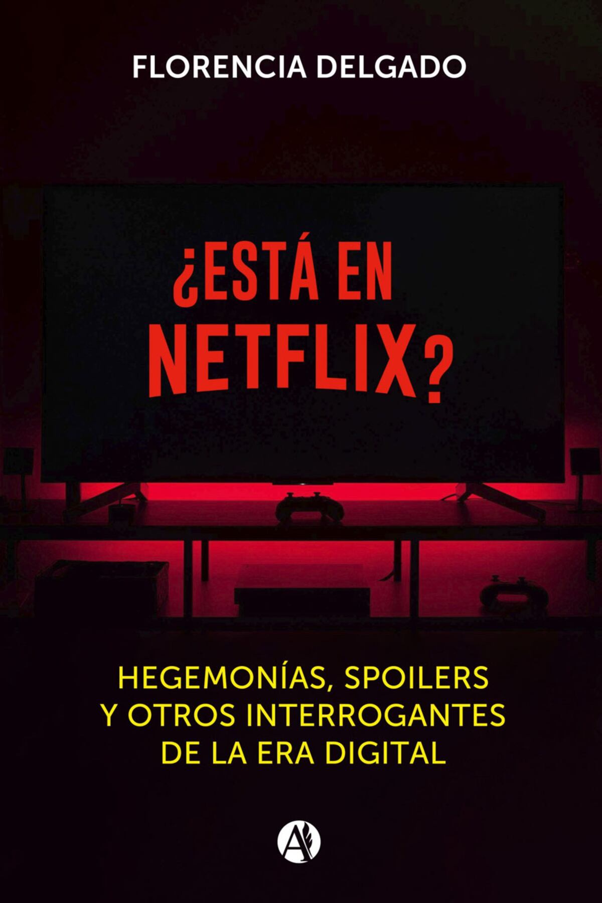 "¿Está en Netflix"?, de Florencia Delgado