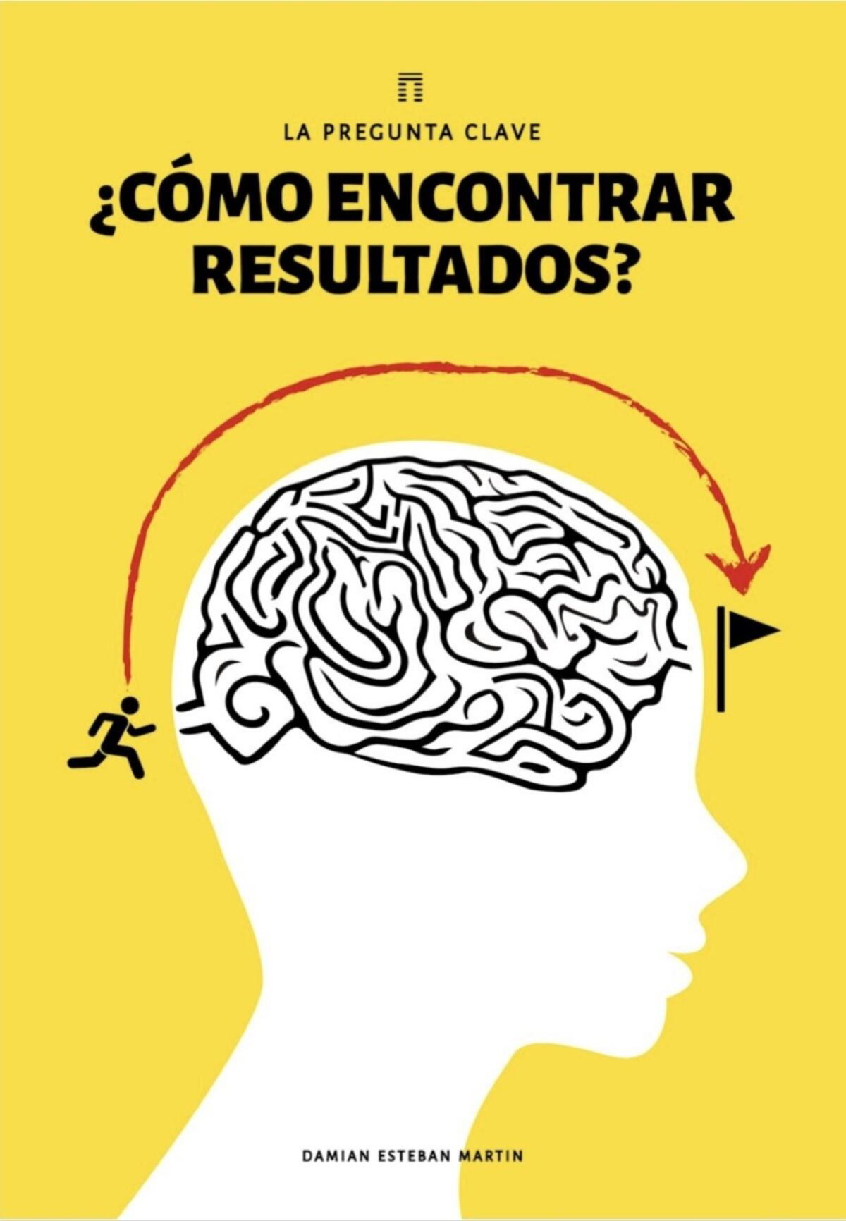"La pregunta clave: ¿cómo encontrar resultados?", de Damián Esteban Martín