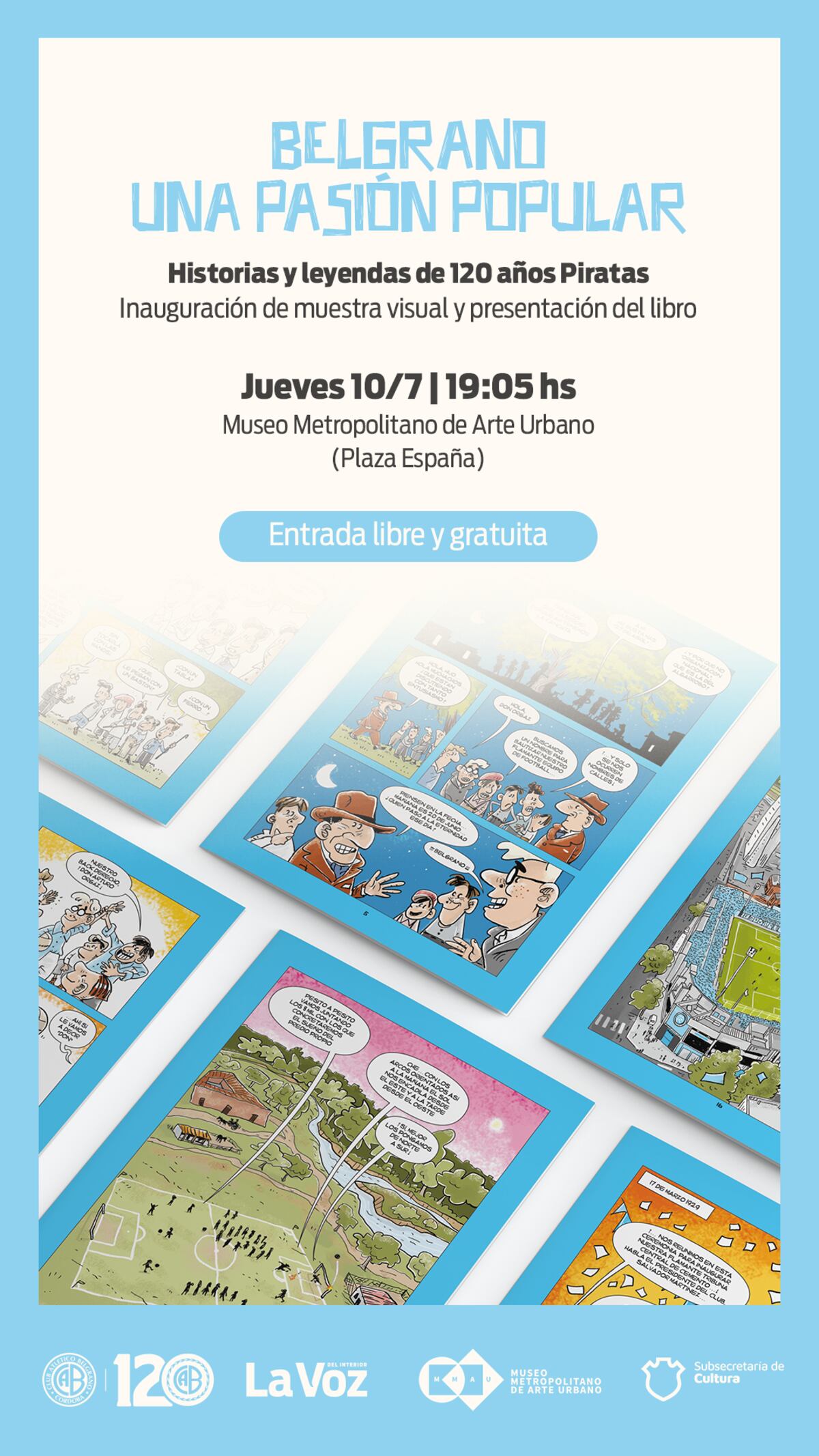 Belgrano y La Voz del Interior invitan a la inauguración de la muestra "Belgrano, una pasión popular: historias y leyendas de 120 años Piratas", del artista Pablo Chumbi.