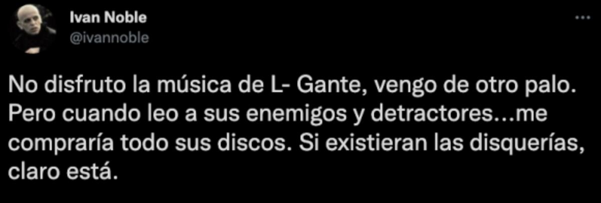 El tuit de Iván Noble en defensa de L-Gante.