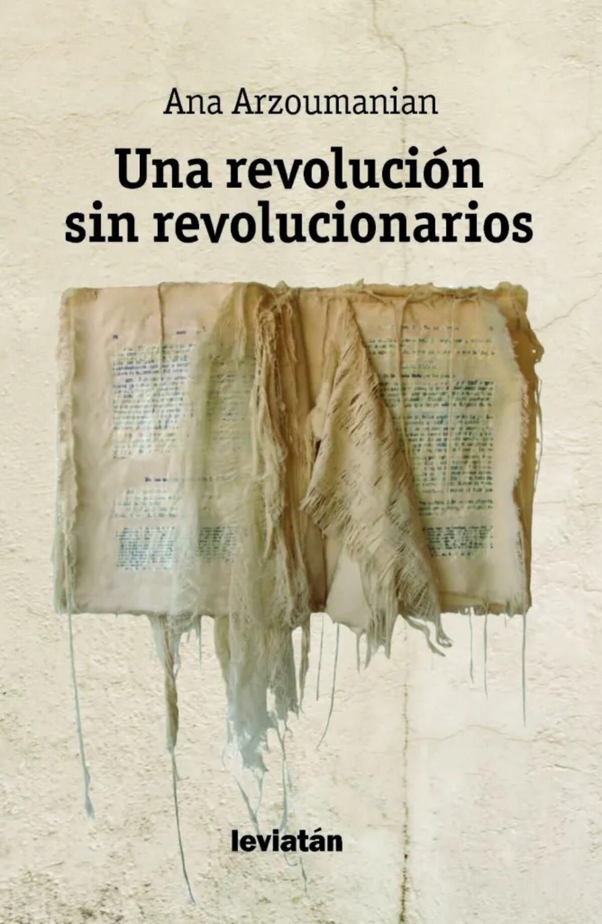 "Una revolución sin revolucionarios", de Ana Arzoumanian.