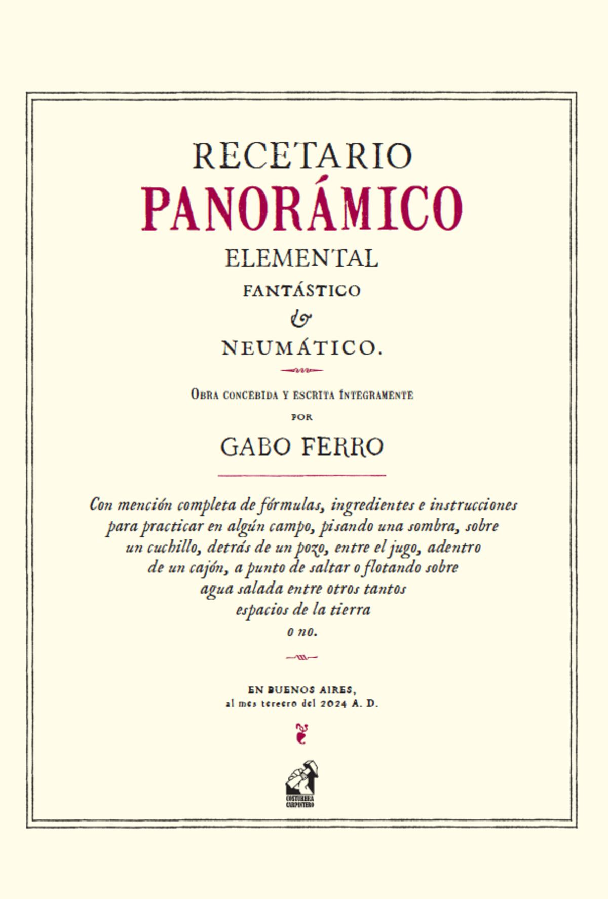 "Recetario panorámico elemental fantástico y neumático", el libro de poemas de Gabo Ferro.