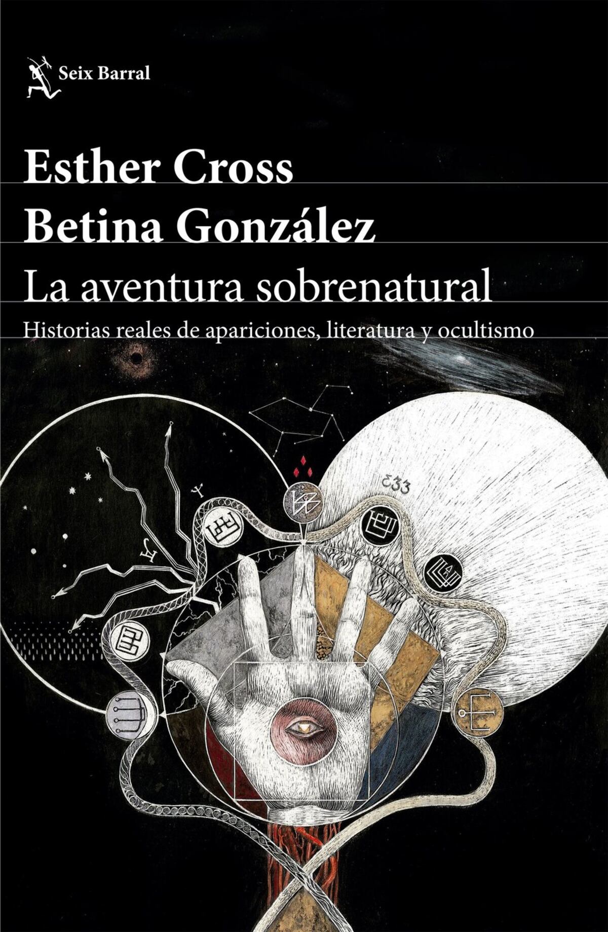 La aventura sobrenatural. Libro de Esther Cross y Betina González. Editorial Seix Barral