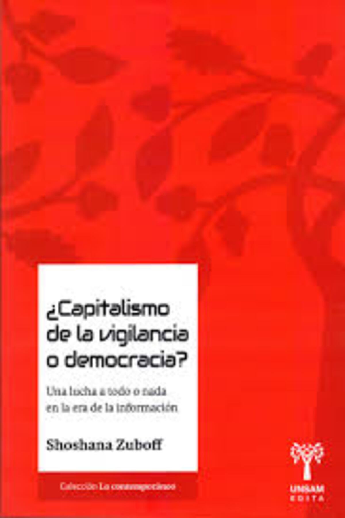 "¿Capitalismo de la vigilancia o democracia?" de De Zuboff, Shoshana.