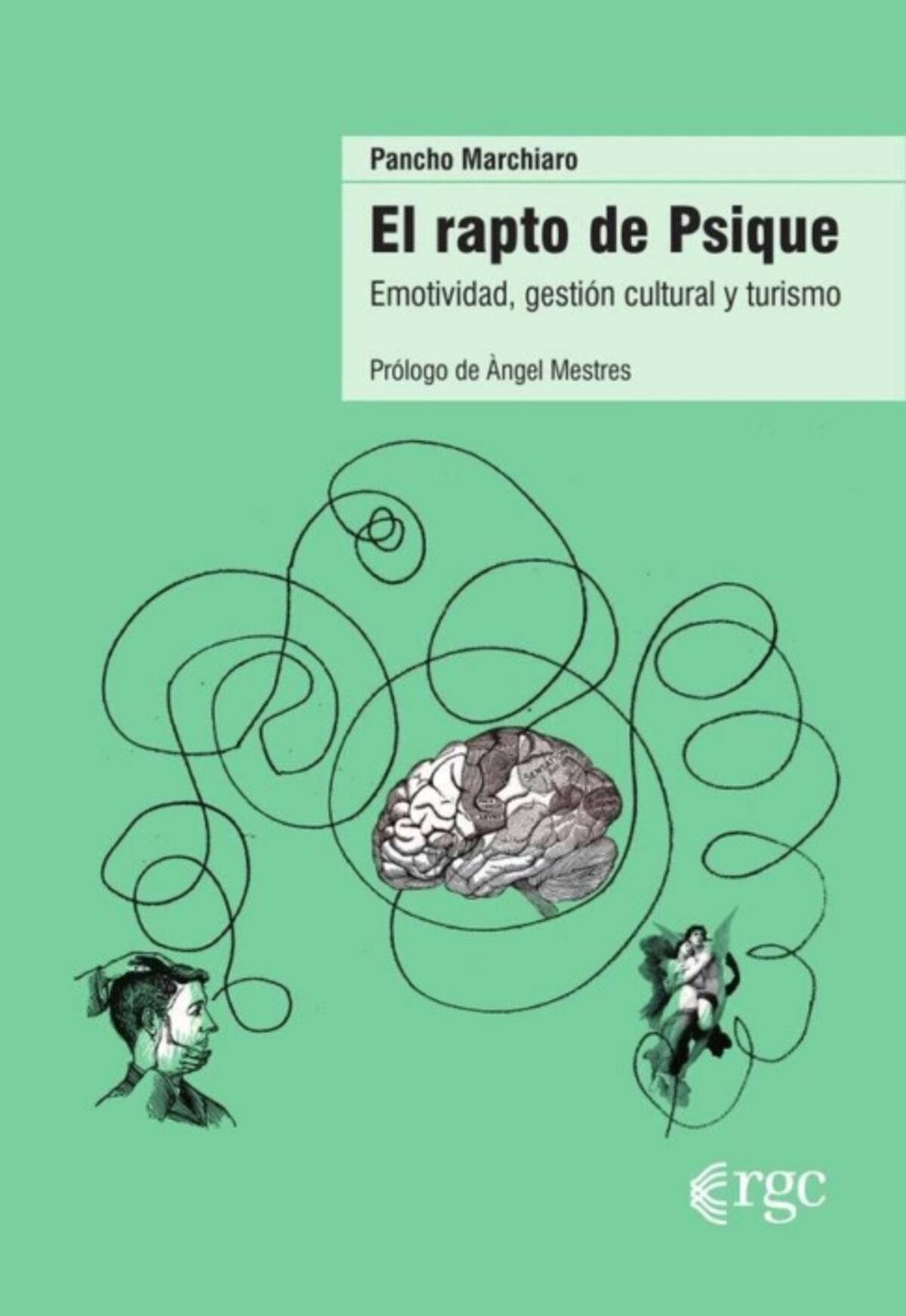 "El rapto de Psique", libro de Pancho Marchiaro.