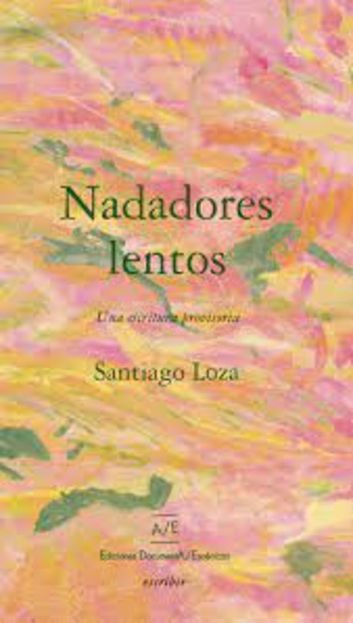 "Nadadores lentos". De Santiago Loza. Editorial DocumentA/Escénicas.