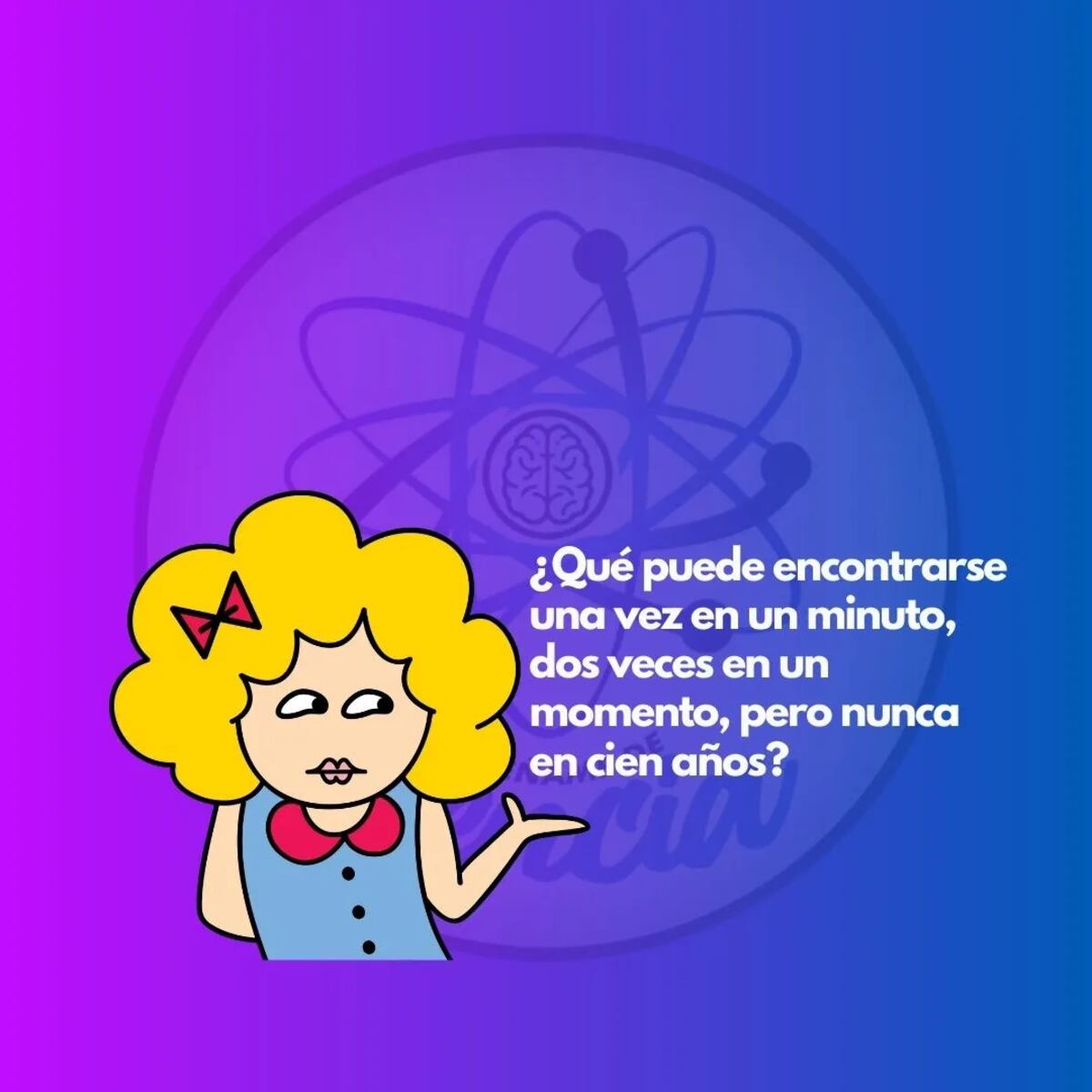 El acertijo.