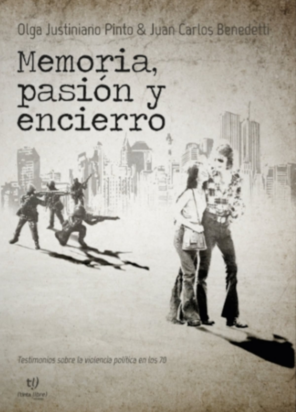 La tapa del libro de los riotercerenses Benedetti y Justiniano Pinto.