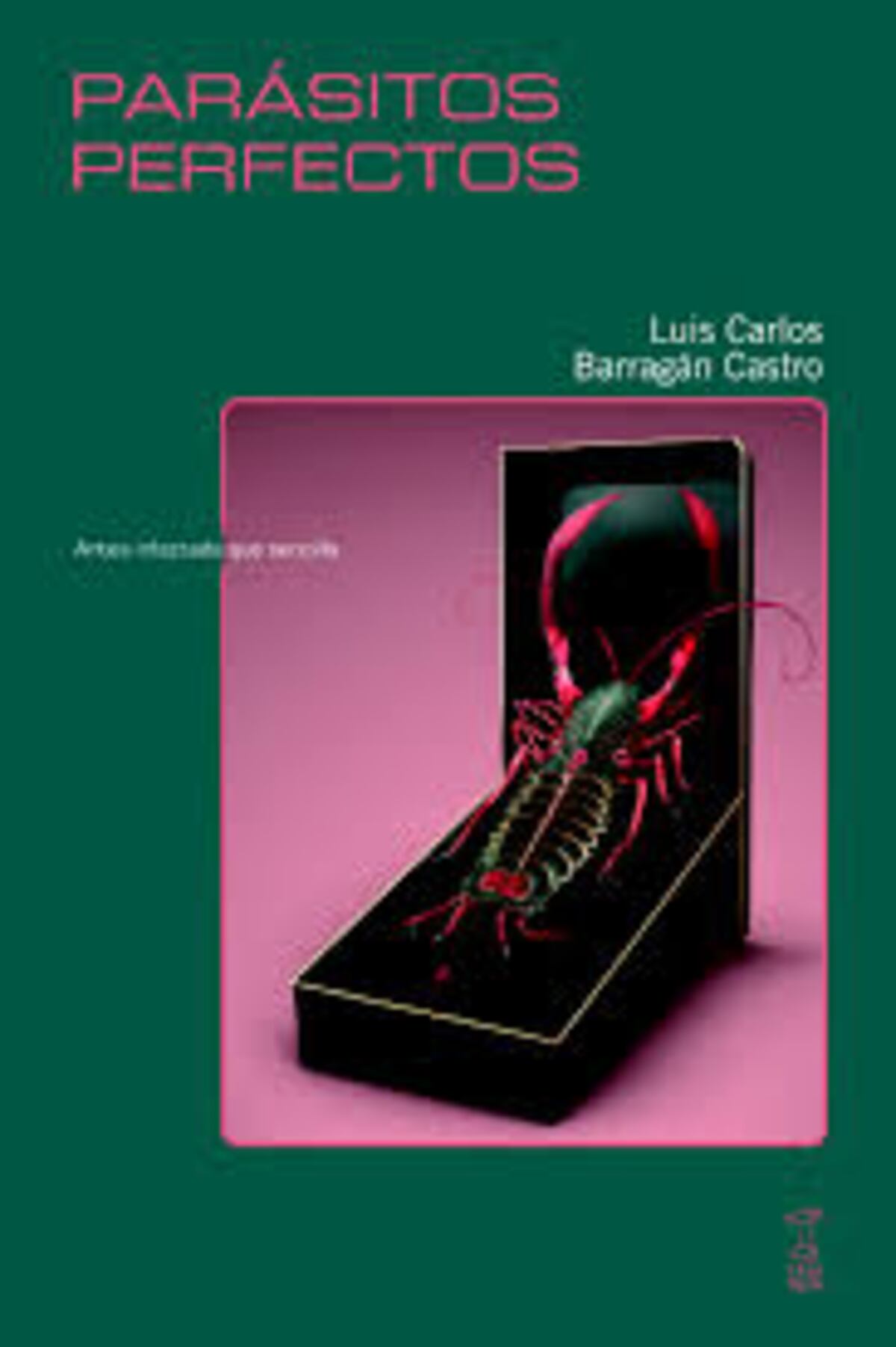 Parásitos perfectos, de Luis Barragán Castro (Editorial Caja Negra)