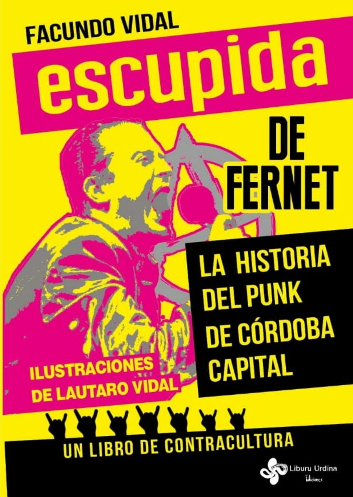 Tapa del libro "Escupida de fernet. La historia del punk de Córdoba capital" (Liburu Urdina Ediciones).