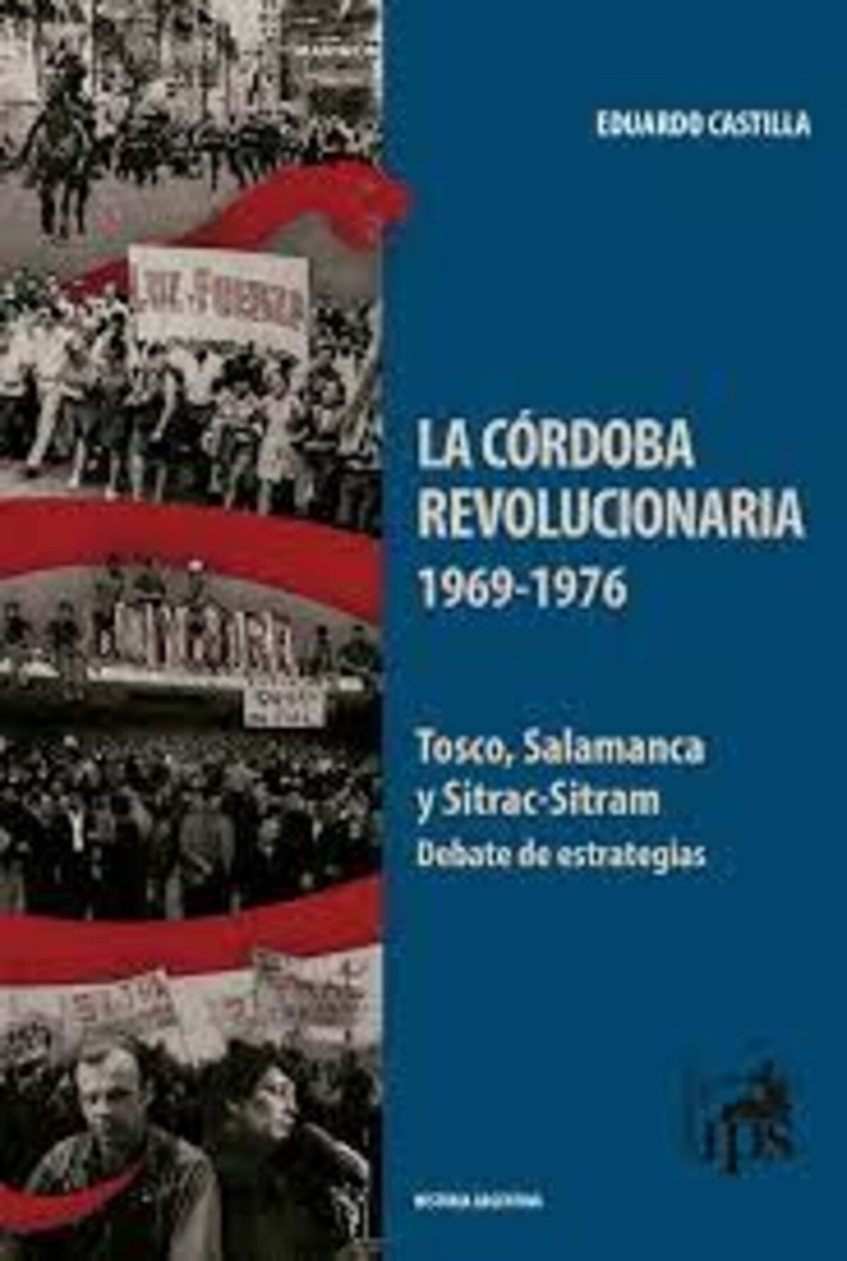 "La Córdoba revolucionaria", de Eduardo Castilla