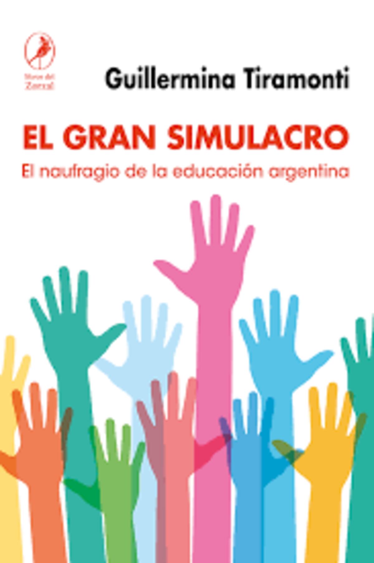 El gran simulacro. El naufragio de la educación argentina