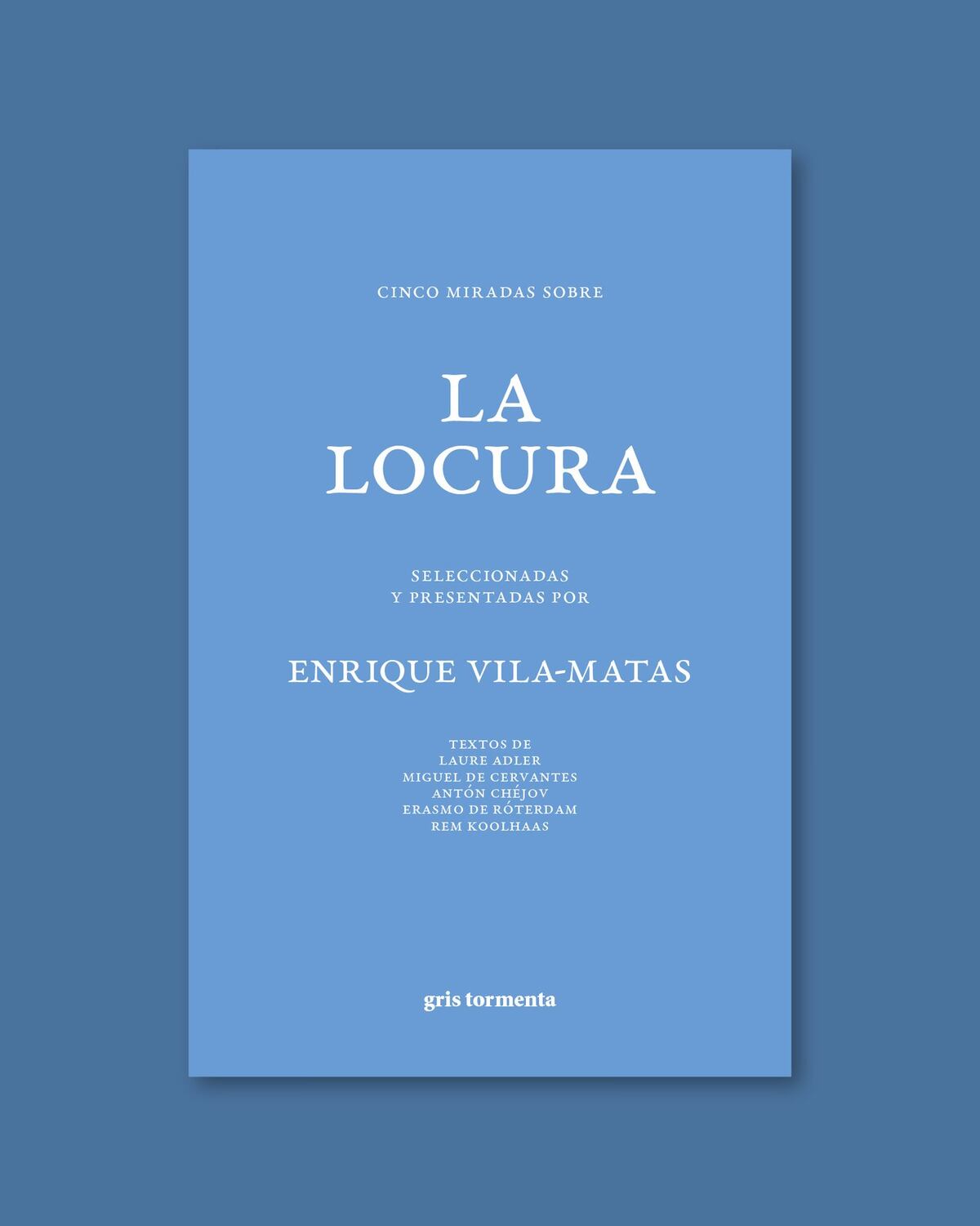 "Cinco miradas sobre la locura", de Enrique Vila-Matas.