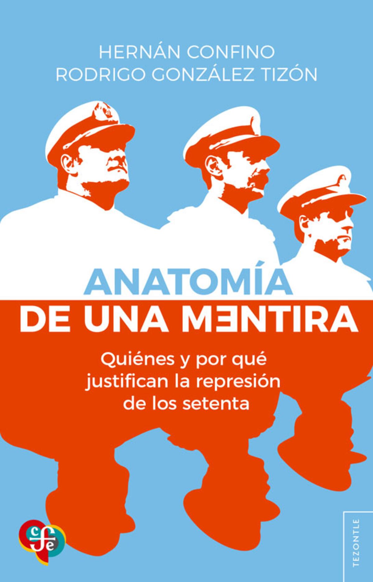 Anatomía de una mentira, de Hernán Confino y Rodrigo González Tizón.