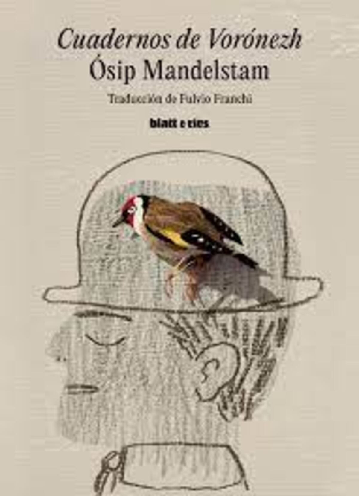 Cuadernos de Vorónezh. Ósip Mandelstam. Blatt & Ríos.