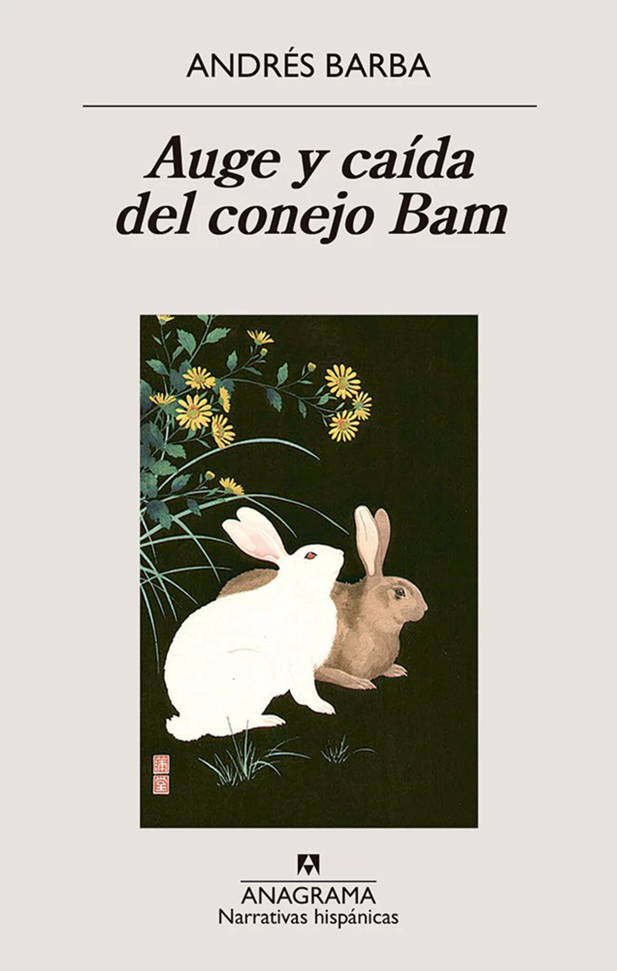 "Auge y caída del conejo Bam", de Andrés Barba.