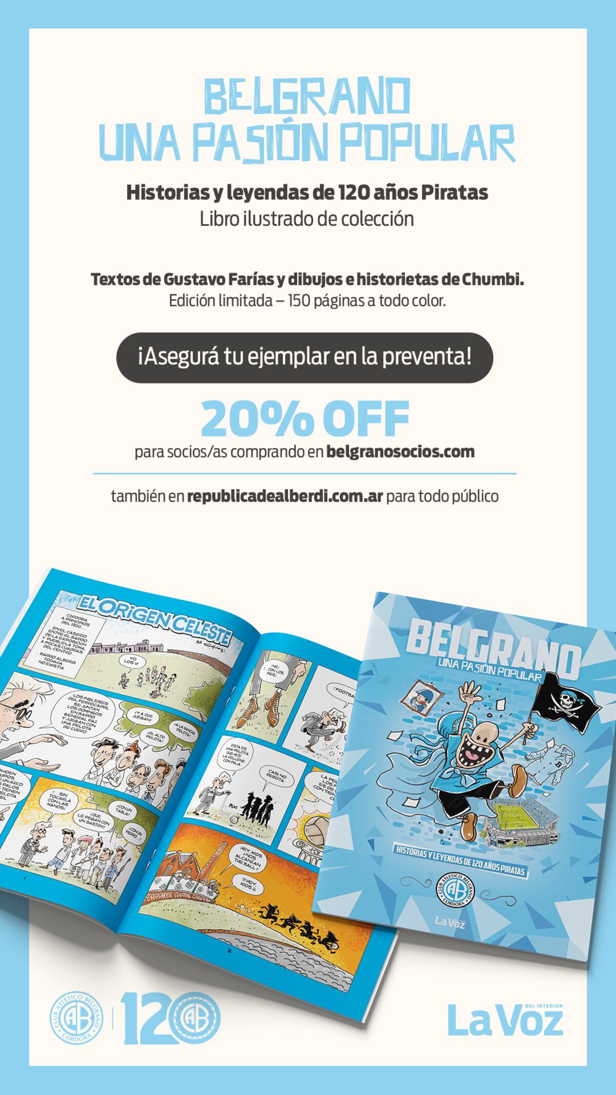 Belgrano y La Voz del Interior invitan a la inauguración de la muestra "Belgrano, una pasión popular: historias y leyendas de 120 años Piratas", del artista Pablo Chumbi.