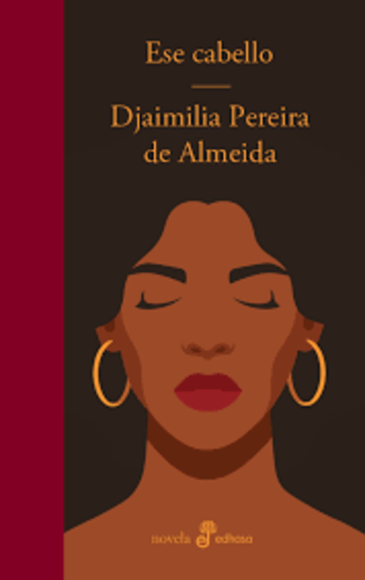 "Ese cabello". De Djaimila Pereira de Almeida. Editorial Edhasa.