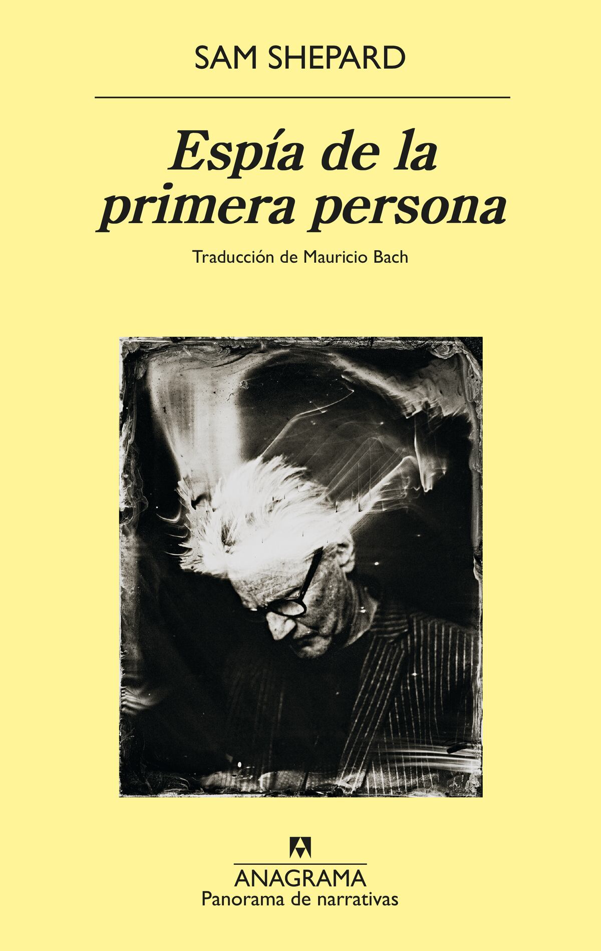 "Espía de la Primera Persona", de Sam Shepard.