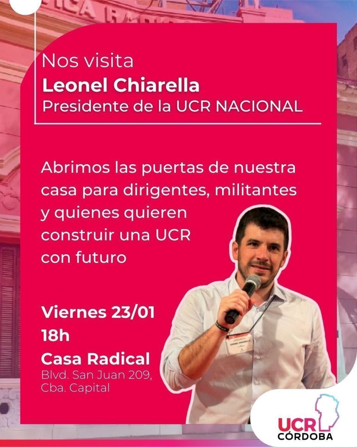 Reunión. El afiche con la convocatoria de la visita del presidente nacional del radicalismo Leonel Chiarella, a Córdoba.
