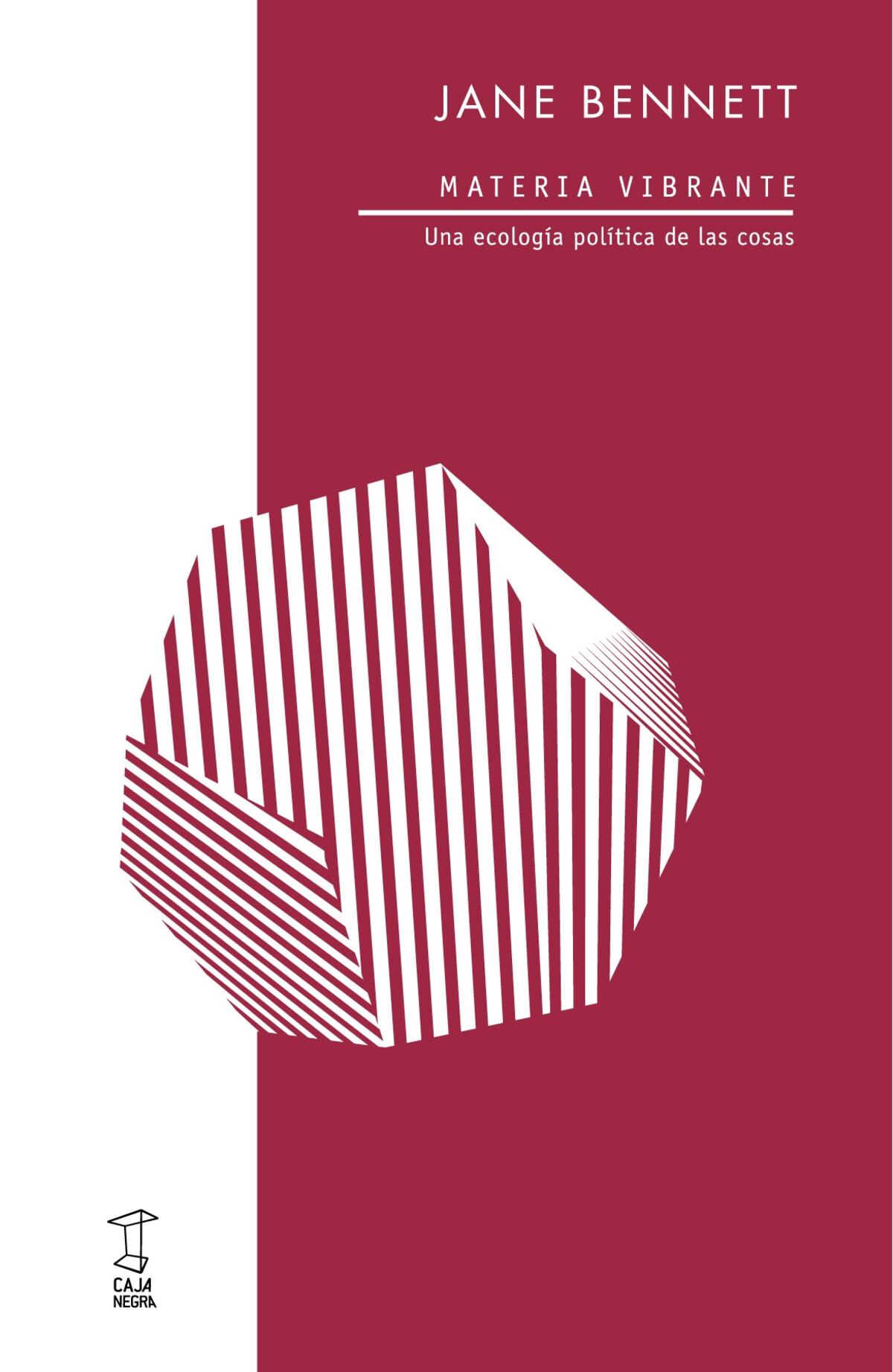 "Materia vibrante" de Jane Bennett (Editorial Caja Negra)