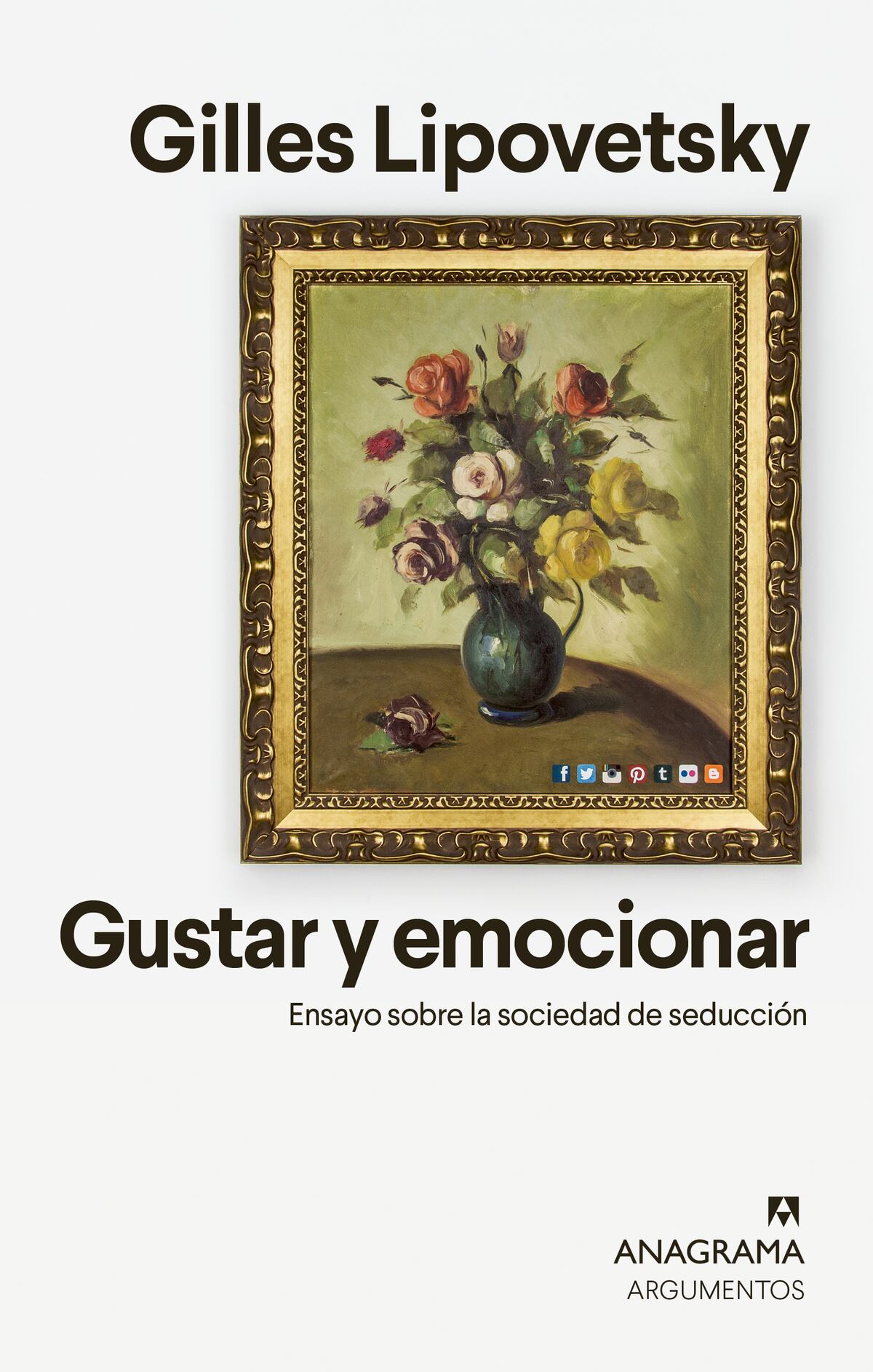 "Gustar y emocionar. Ensayo sobre la sociedad de seducción", de Gilles Lipovetsky (Anagrama)
