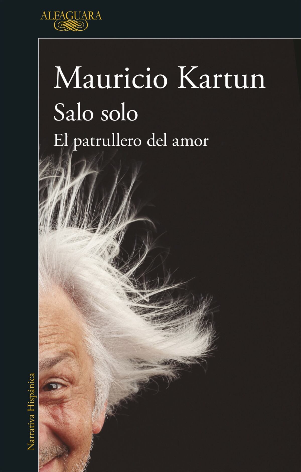 Salo solo. El patrullero del amor. Mauricio Kartun. Alfaguara.