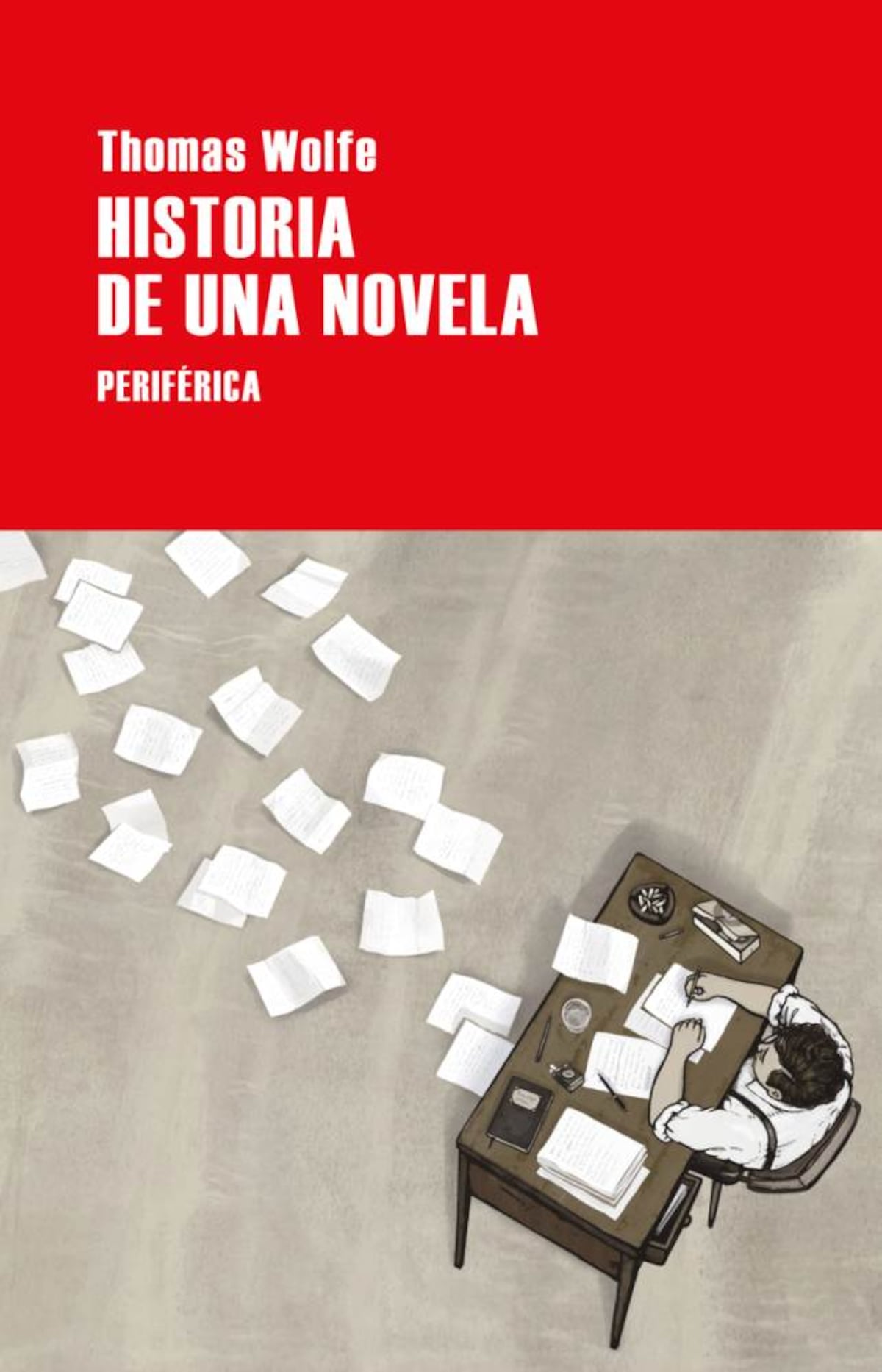 "Historia de una novela". De Thomas Wolfe.