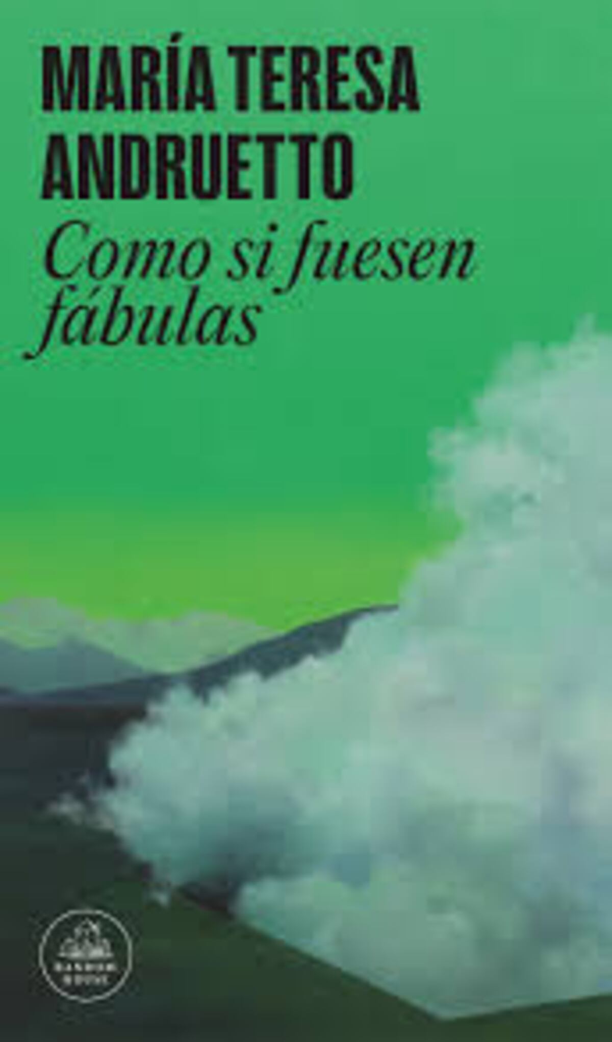 "Como si fuesen fábulas" de María Teresa Andruetto.