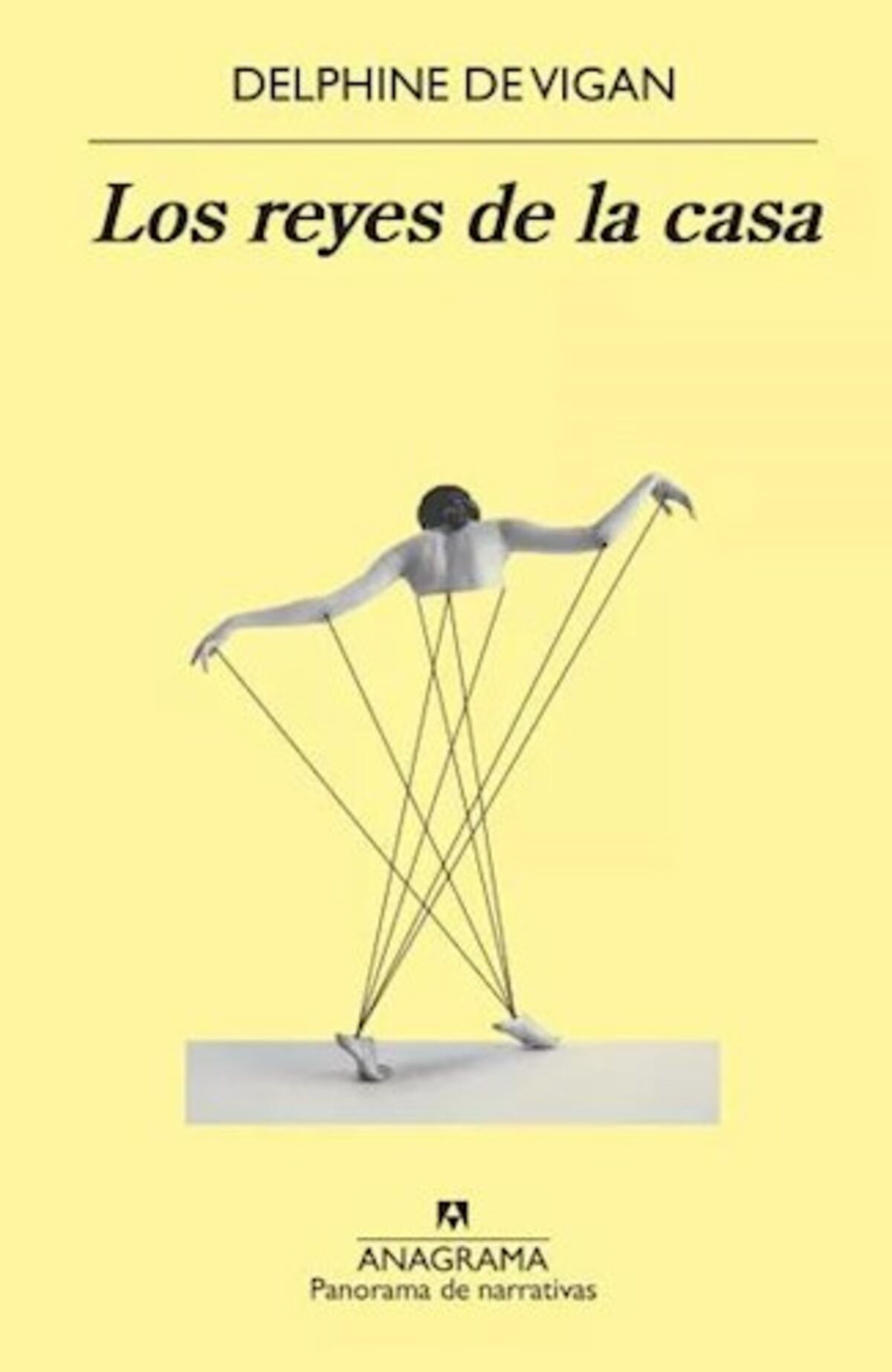 "Los reyes de la casa". De Delphine de Vigan. Editorial Anagrama.