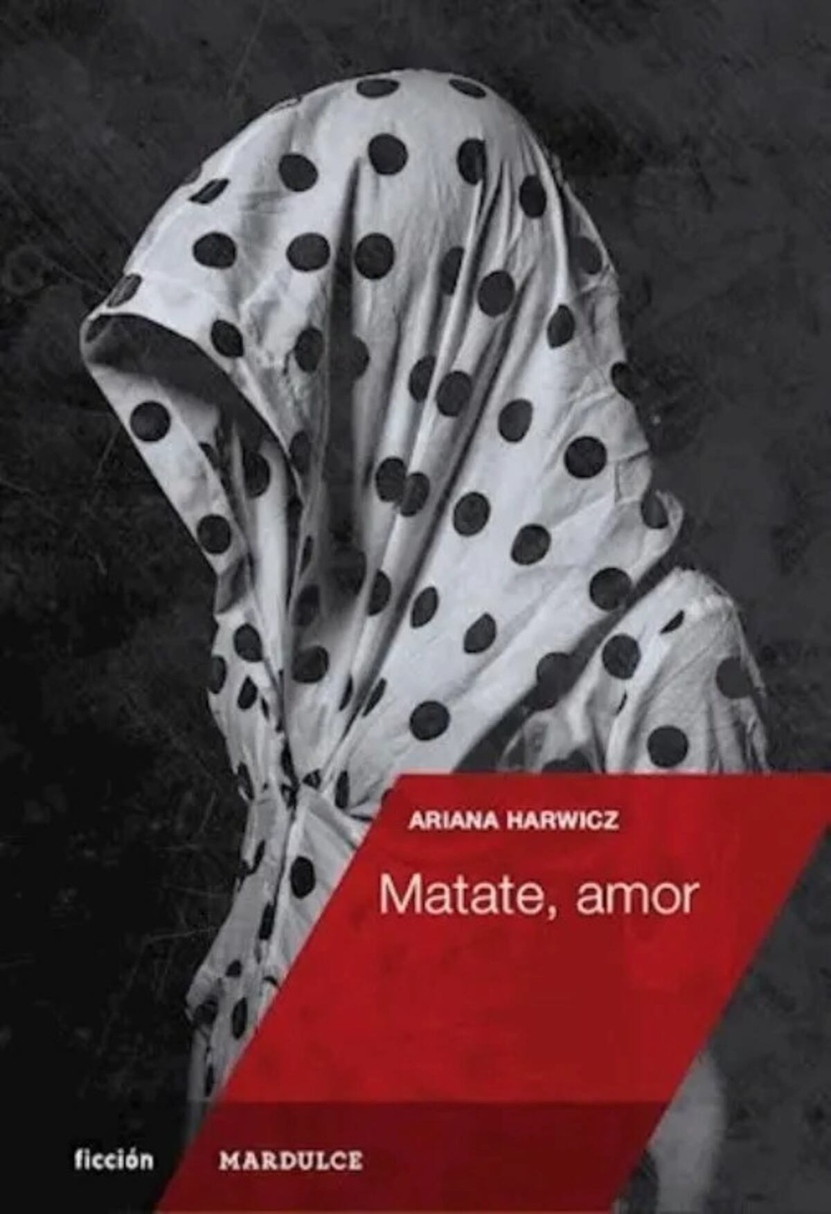 Mátate, amor de Ariana Harwicz (Web)