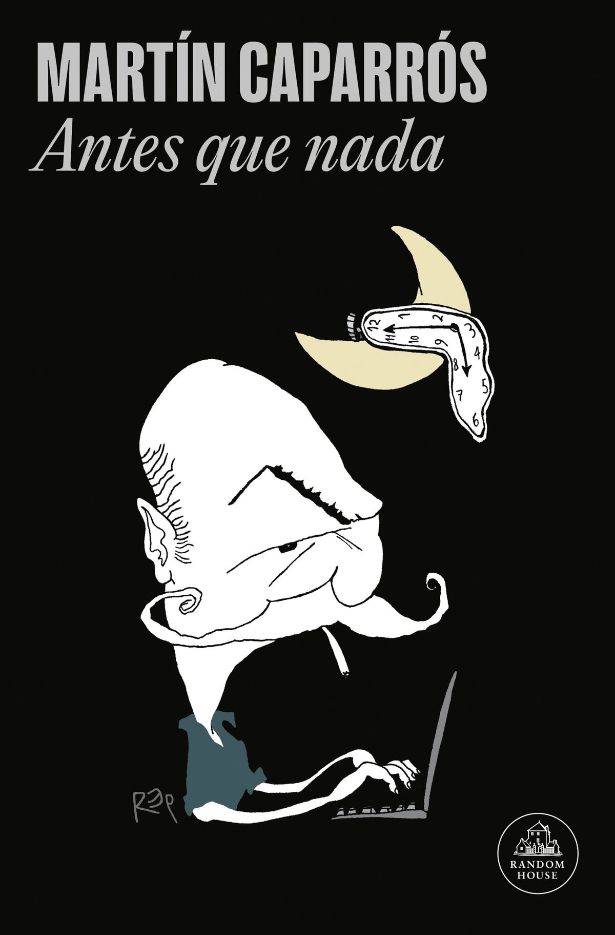 "Antes que nada", de Martín Caparrós.