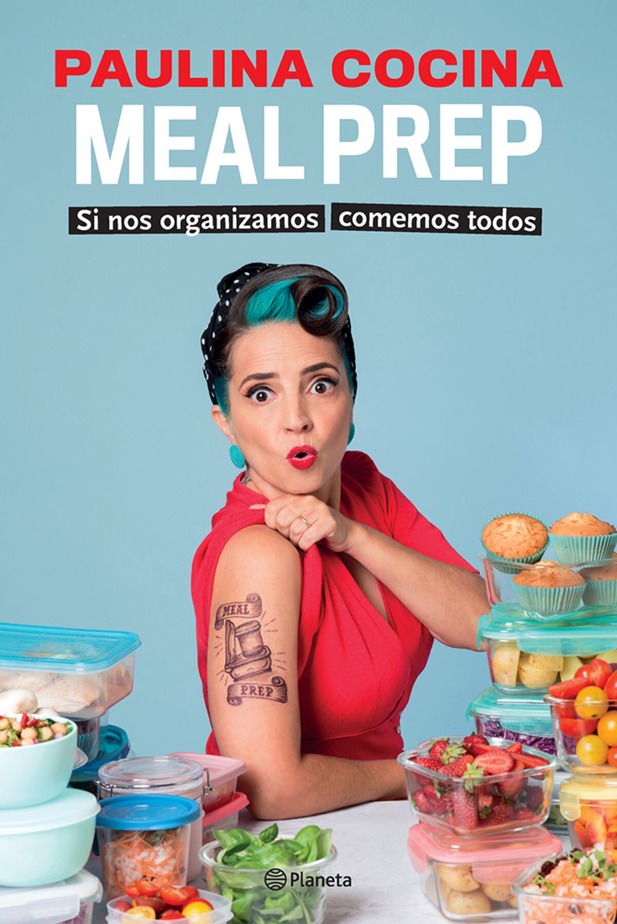 "Meal Prep", de Paulina Cocina. Portada del libro de Editorial Planeta. Fotógrafa: Alejandra López.
