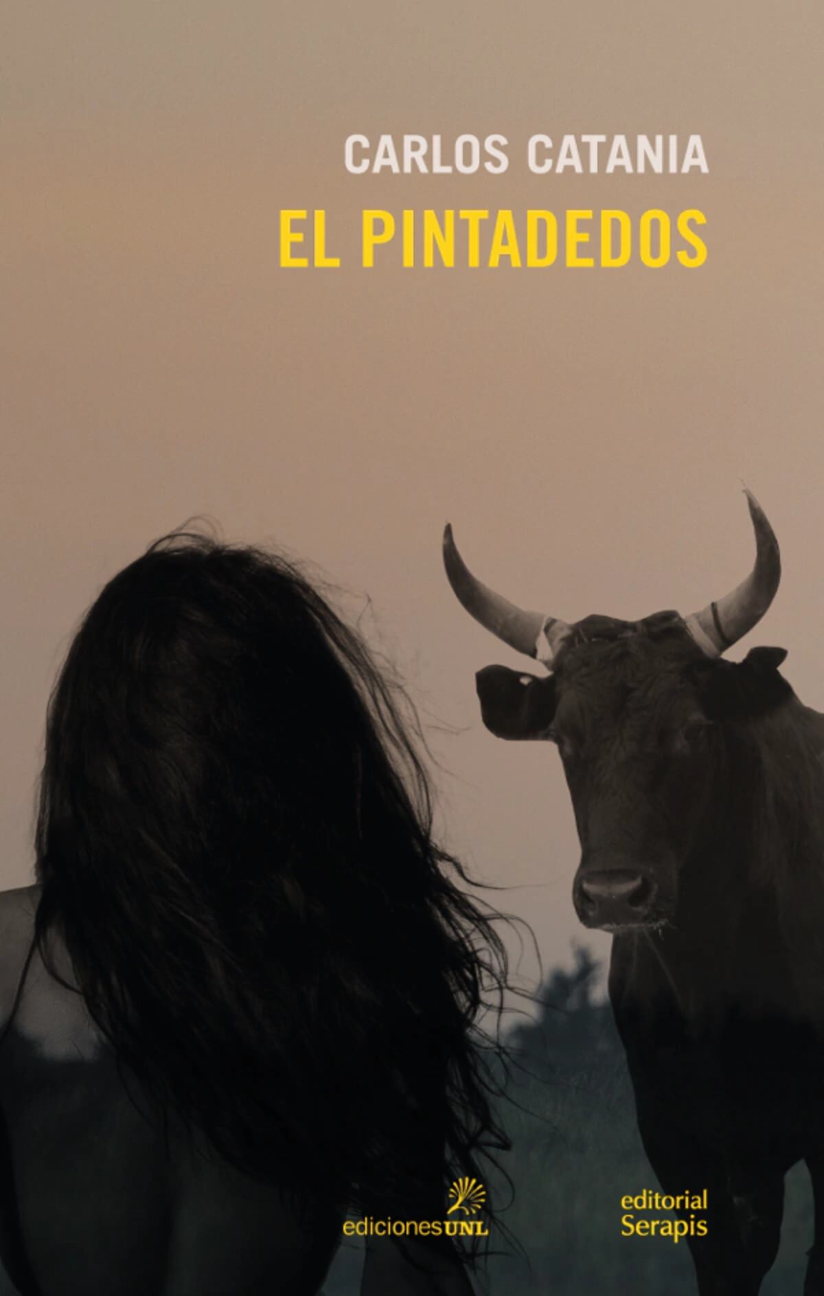 El pintadedos. De Carlos Catania. Editorial UNL/Serapis.