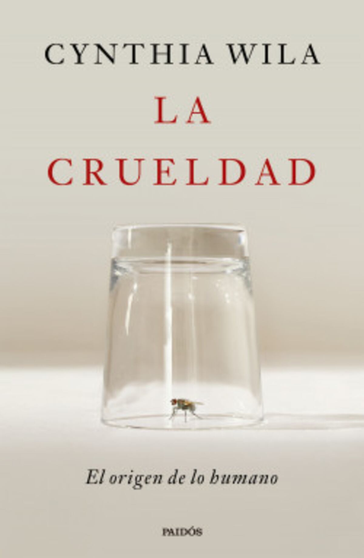La crueldad, de Cynthia Wila.
